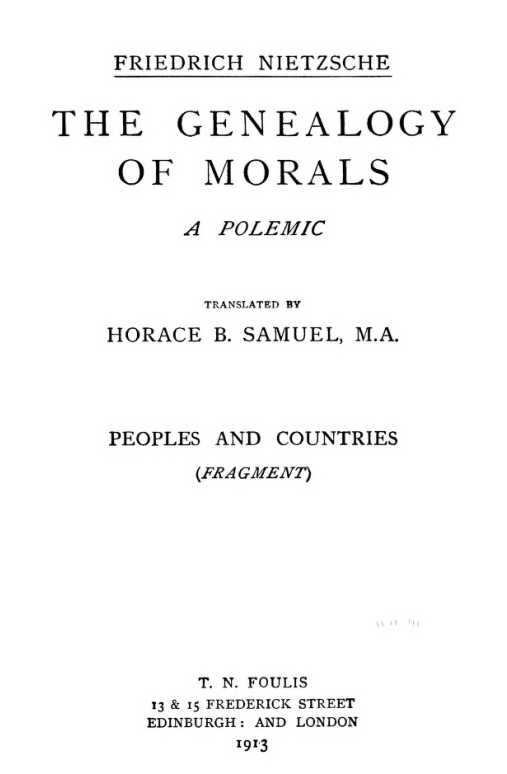 The Genealogy of Morals The Complete Works, Volume Thirteen, edited by Dr. Oscar - Friedrich Wilhelm